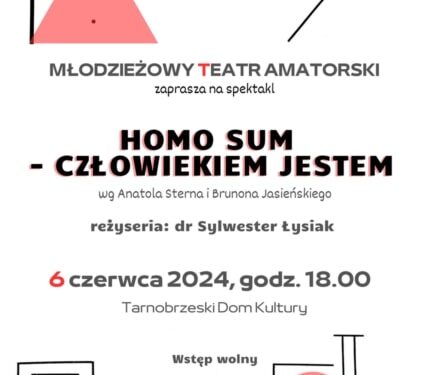 Tarnobrzeg: Spektakl „Homo sum – człowiekiem jestem”