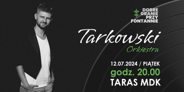 Stalowa Wola: Już dzis na tarasie MDK zagra Tarkowski Orkiestra