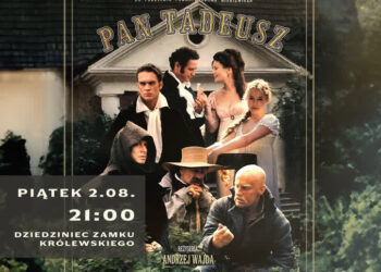 Sandomierz: Plenerowa projekcja filmu „Pan Tadeusz” na dziedzińcu Zamku Królewskiego.