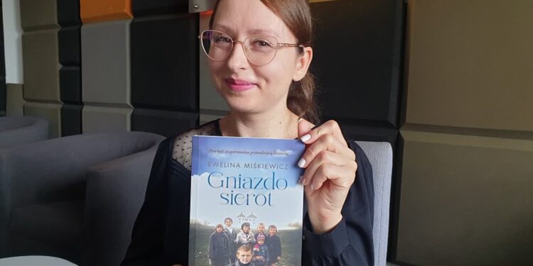 Ewelina Miśkiewicz – autorka książki „Gniazdo sierot”
