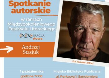 Sandomierz: Spotkanie z Andrzejem Stasiukiem uwieńczy Międzypokoleniowy Festiwal Literacki „GENeracja Słowa”