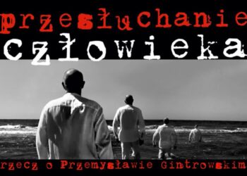 Mielec: „Przesłuchanie człowieka”- rzecz o Przemysławie Gintrowskim