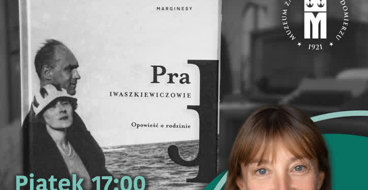 Sandomierz:  „Pra Iwaszkiewiczowie. Opowieść o rodzinie”