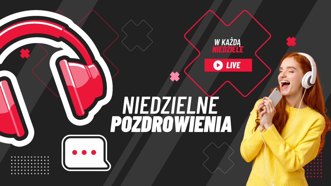 Niedzielne pozdrowienia - Radio Leliwa