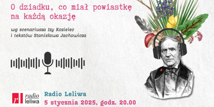 Tarnobrzeg: Słuchowisko „O dziadku, co miał powiastkę na każdą okazję” już w niedzielę na antenie Radia Leliwa