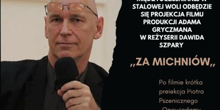 Stalowa Wola: Projekcja filmu „Za Michniów” i spotkanie z Leszkiem Żebrowskim