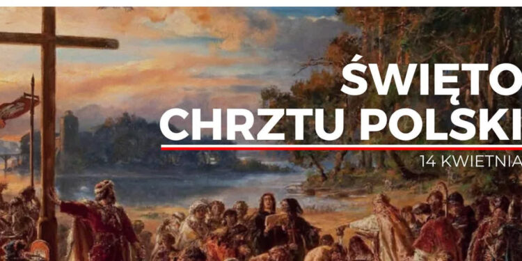 Region: Dziś Święto Chrztu Polski