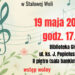 Stalowa Wola: Dziś Wiosenny Koncert w MBP