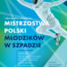 Mielec: Najlepsi młodzi szpadziści powalczą o tytuły mistrzów Polski