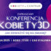Konferencja 'Kobiety 3D’ już dzisiaj w Stalowej Woli
