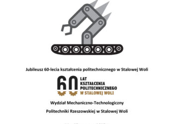 Stalowa Wola: Międzynarodowea Konferencja Naukowa i Jubileusz 60-lecia kształcenia politechnicznego w Stalowej Woli