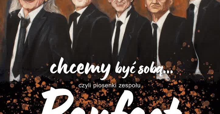 Przecław: „Podkarpackie sięga po Największych! – Chcemy być sobą… – piosenki zespołu Perfect”