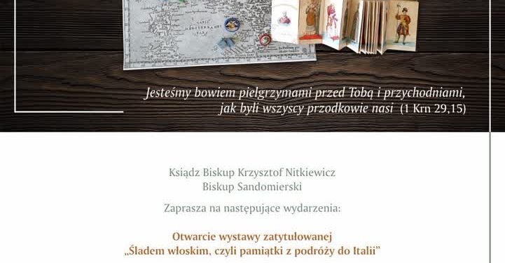 Sandomierz: „Śladem włoskim, czyli pamiątki z podróży do Italii”