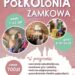 Sandomierz: „Lato w Zamku” – „Czwartki w Muzeum” oraz półkolonie w Muzeum Zamkowym