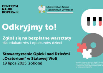 Stalowa Wola: Jak towarzyszyć dzieciom podczas eksperymentowania – warsztaty dla dorosłych już 19 lipca