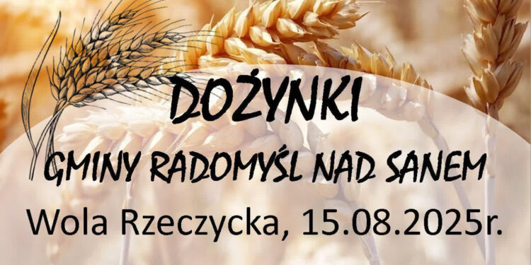 Już 15 sierpnia w  Woli Rzeczyckiej Dożynki Gminy Radomyśl nad Sanem – na scenie Fever i MeGustar i  Kumple Panny Młodej