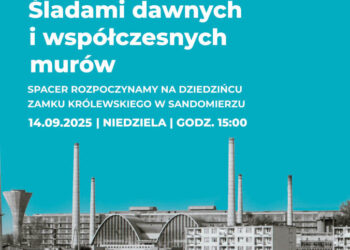 Sandomierz: Europejskie Dni Dziedzictwa 2025 w Zamku Królewskim