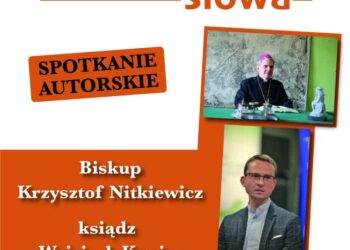 Sandomierz: Spotkanie autorskie z bp Krzysztofem Nitkiewiczem i ks. Wojciechem Kanią – w środę w Katolickim Domu Kultury