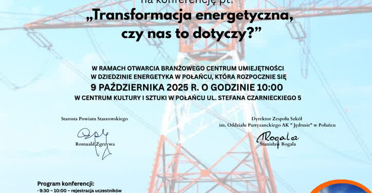 Połaniec: Transformacja energetyczna w praktyce – otwarcie Branżowego Centrum Umiejętności