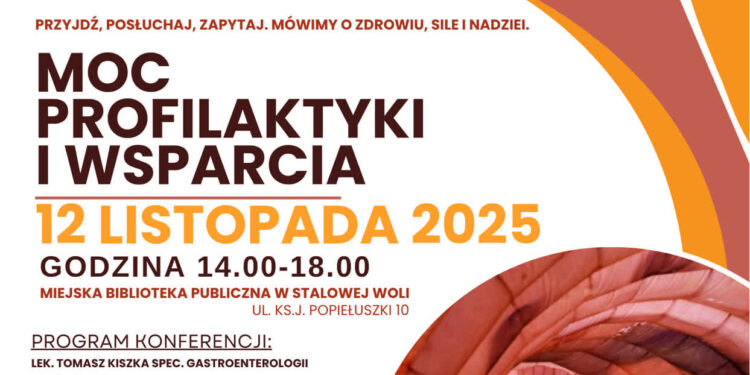 Stalowa Wola: O mocy profilaktyki chroniącej przed rakiem i o tym co robić, kiedy wyczerpią się możliwości leczenia na konferencji 12 listopada