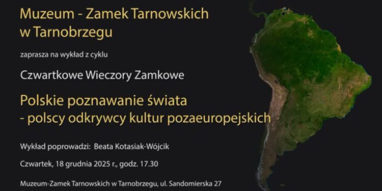 Tarnobrzeg: Czwartkowy Wieczór Zamkowy. Polscy odkrywcy kultur pozaeuropejskich