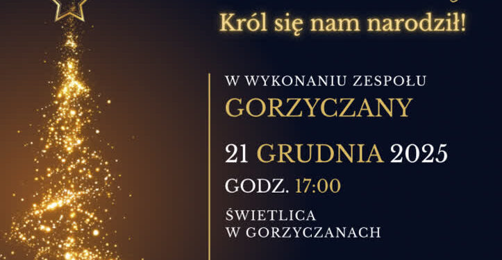 Gorzyczany: W niedzielę koncert bożonarodzeniowy „Król się nam narodził!”