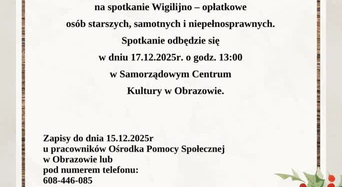 Obrazów: Spotkanie wigilijno-opłatkowe adresowane do osób starszych, samotnych oraz osób z niepełnosprawnościami.