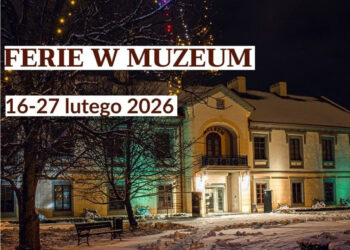 Stalowa Wola: Czas zaplanować ferie w Muzeum