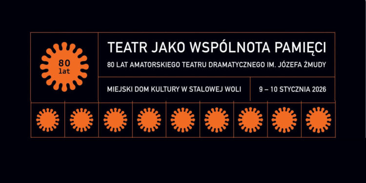 Stalowa Wola: Amatorski Teatr Dramatyczny ma 80 lat – dzisiaj ruszają obchody
