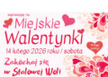 Stalowa Wola: Miejskie Walentynki – zakochaj się w Stalowej Woli