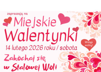 Stalowa Wola: Miejskie Walentynki – zakochaj się w Stalowej Woli