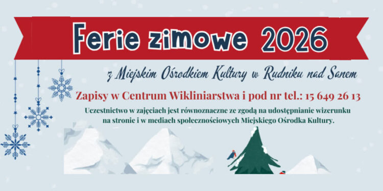 Rudnik nad Sanem: Ferie zimowe z MOK