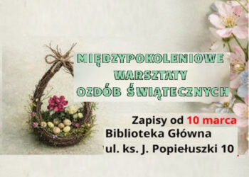 Stalowa Wola: Będą Warsztaty Ozdób Wielkanocnych w MBP