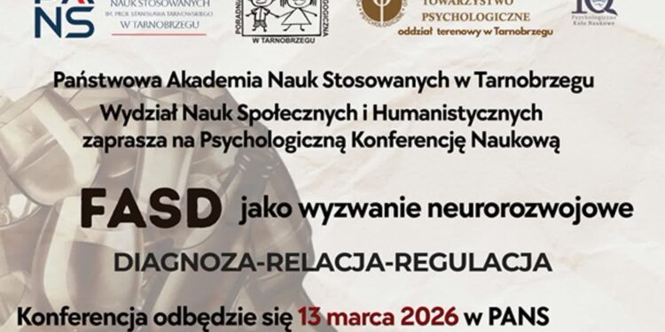 Tarnobrzeg. FASD jako wyzwanie neurorozwojowe. Psychologiczna konferencja naukowa w PANS