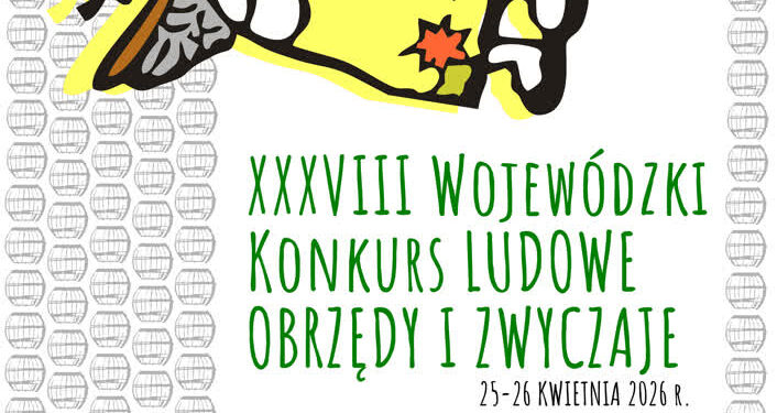 Podkarpacie: Rusza 38. edycja konkursu „Ludowe Obrzędy i Zwyczaje”. Zgłoś zespół!