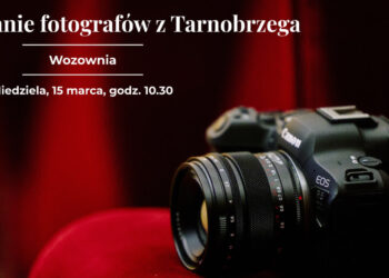 Tarnobrzeg. Spotkanie dla miłośników fotografii