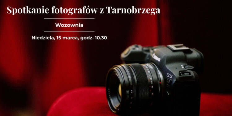 Tarnobrzeg. Spotkanie dla miłośników fotografii