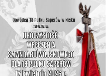 Nisko: 18 Pułk Saperów doczeka się Sztandaru Wojskowego- będzie apel i dzień otwartych koszar