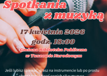 Tuszów Narodowy: „Spotkania z muzyką” – nowa inicjatywa dla mieszkańców gminy