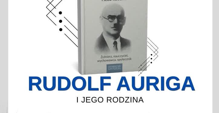 Mielec: „Rudolf Auriga i jego rodzina. Żołnierz, nauczyciel, wychowawca, społecznik”.