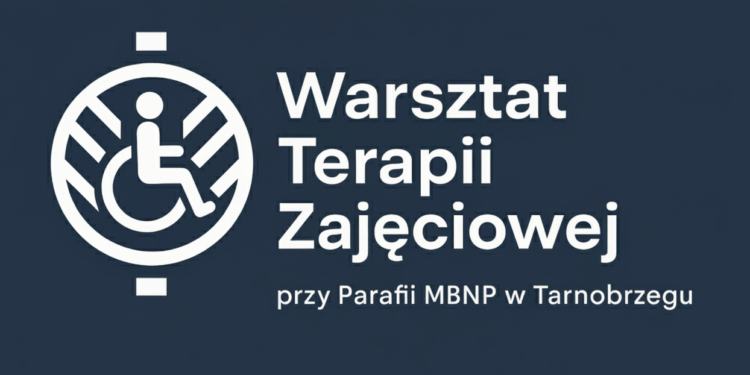 Warsztat Terapii Zajęciowej przy Parafii MBNP w Tarnobrzegu