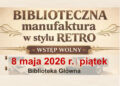 Stalowa Wola: Biblioteka w stylu retro – już w ten piątek podróż w czasie