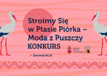 Stalowa Wola: Ruszy modowy konkurs – STROIMY SIĘ W PTASIE PIÓRKA
