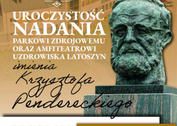 Latoszyn Zdrój: Uroczystość nadania imienia Krzysztofa Pendereckiego Parkowi Zdrojowemu i Amfiteatrowi w Uzdrowisku Latoszyn