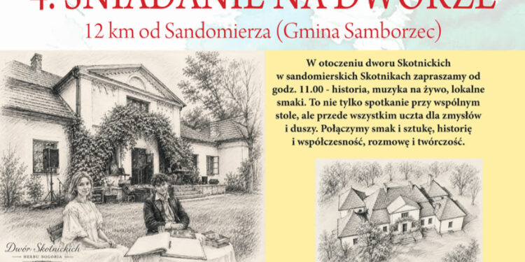 Skotniki: 4. Śniadanie na Dworze – spotkanie z historią, sztuką i lokalnymi smakami w Skotnikach