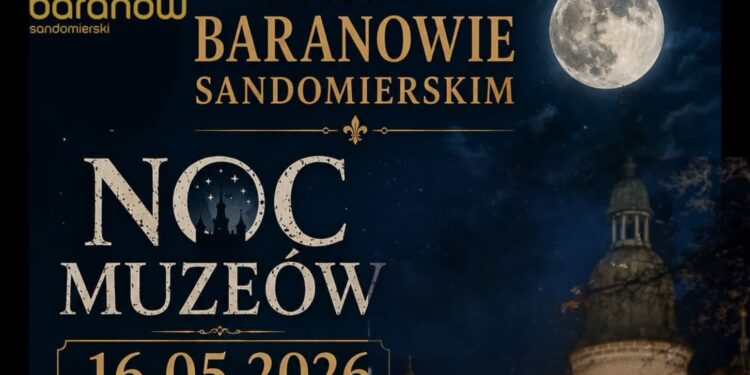 Baranów Sandomierski. Zamkowa Noc Muzeów