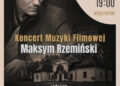 Skotniki: Koncert muzyki filmowej – Maksym Rzemiński