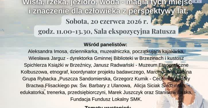 Sandomierz: Panel dyskusyjny „Wisła – rzeka karmiąca” – IV Sandomierskie Wianki Flisackie