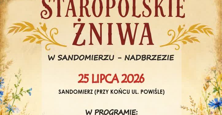 Sandomierz: Żniwa wracają do Nadbrzezia. Poczuj klimat dawnej sandomierskiej wsi