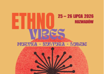 Stalowa Wola: W sobotę rusza Festiwal ETHNOVIBES — muzyka, kultura, ludzie
